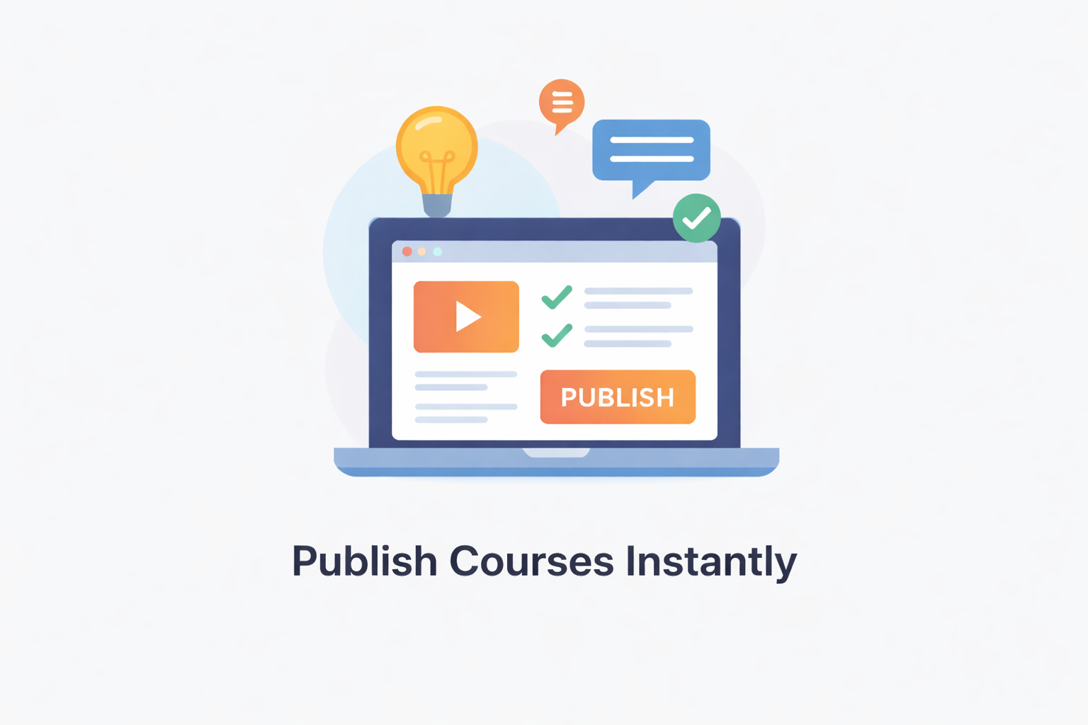 Publish Courses Instantly